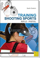 Training Shooting Sports: Rifle & Pistol