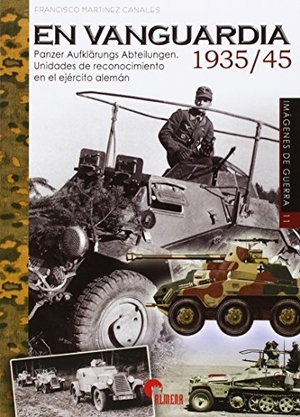Martínez Canales, Francisco. En vanguardia, 1935-1945. Almena Ediciones, 2015.