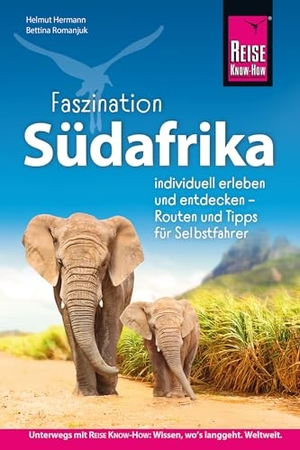 Hermann, Helmut / Bettina Romanjuk. Reise Know-How Reiseführer Südafrika - Südafrika neu erleben und individuell entdecken - mit Routen und Tipps für Selbstfahrer. Reise Know-How Rump GmbH, 2025.