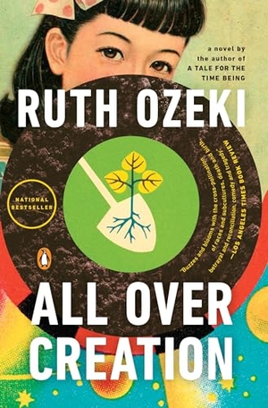 Ozeki, Ruth. All Over Creation. Penguin Books, 2004.