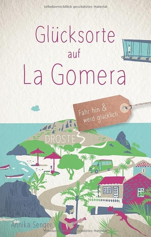Senger, Annika. Glücksorte auf La Gomera - Fahr hin & werd glücklich - mit 80 ausgewählten Highlights und Geheimtipps für besondere Entdeckungen, Ausflüge und Kurztrips. Droste Verlag, 2026.