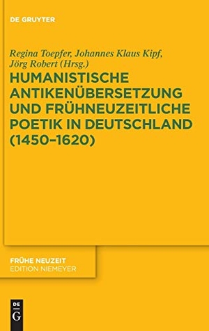 Toepfer, Regina / Jörg Robert et al (Hrsg.). Humanistische Antikenübersetzung und frühneuzeitliche Poetik in Deutschland (1450¿1620). De Gruyter, 2017.