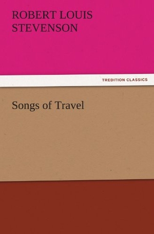 Stevenson, Robert Louis. Songs of Travel. TREDITION CLASSICS, 2011.