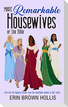 More Remarkable Housewives of the Bible