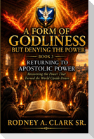 A FORM OF GODLINESS BUT DENYING THE POWER