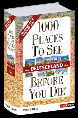 1000 Places To See Before You Die - Deutschland - mit E-Book inside. Vista Point Verlag GmbH, 2024.