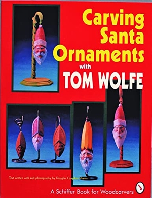 Wolfe, Tom. Carving Santa Ornaments with Tom Wolfe. Schiffer Publishing, 1997.