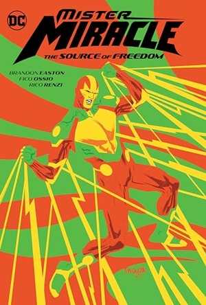 Easton, Brandon / Fico Ossio. Mister Miracle: The Source of Freedom. DC Comics, 2022.