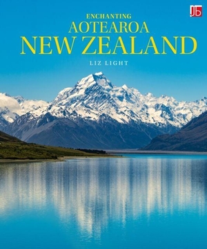 Light, Elizabeth. Enchanting Aotearoa New Zealand. John Beaufoy Publishing Ltd, 2026.