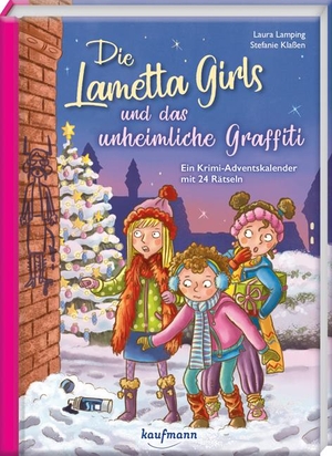 Lamping, Laura. Die Lametta-Girls und das unheimliche Graffiti - Ein Krimi-Adventskalender mit 24 Rätseln. Kaufmann Ernst Vlg GmbH, 2023.