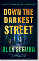 Down the Darkest Street