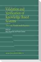 Validation and Verification of Knowledge Based Systems