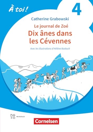 À toi ! Band 4 -  Ausgabe 2022 - Lektüre A2 - Dix ânes dans les Cévennes - Mit Hörbuch und Arbeitsblättern online. Cornelsen Verlag GmbH, 2025.