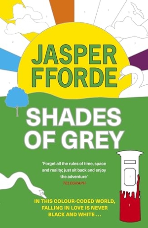 Fforde, Jasper. Shades of Grey - For fans of Douglas Adams and Terry Pratchett - the cult classic, full of colourful characters and brilliant twists. Puzzlewright Press, 2025.