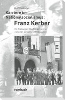 Karriere im Nationalsozialismus: Franz Kerber