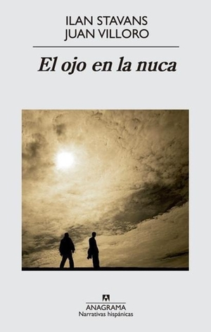 Villoro, Juan. El Ojo en la Nuca - Conversaciones. Anagrama, 2014.