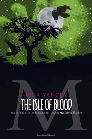 Yancey, Rick. The Isle of Blood. Simon & Schuster Books for Young Readers, 2011.