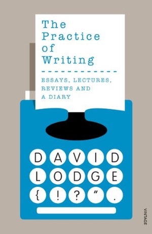 Lodge, David. The Practice of Writing. Vintage, 2011.