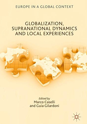 Gilardoni, Guia / Marco Caselli (Hrsg.). Globalization, Supranational Dynamics and Local Experiences. Springer International Publishing, 2017.