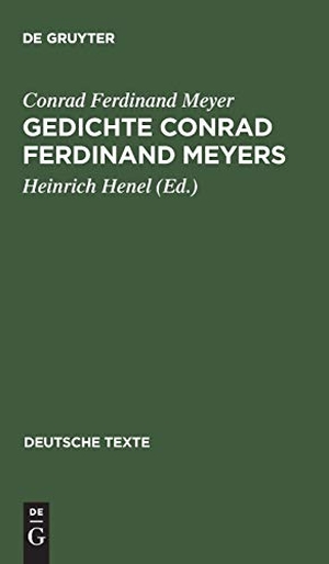 Meyer, Conrad Ferdinand. Gedichte Conrad Ferdinand Meyers - Wege ihrer Vollendung. De Gruyter Mouton, 1962.