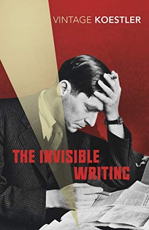 Koestler, Arthur. The Invisible Writing. DK, 2005.