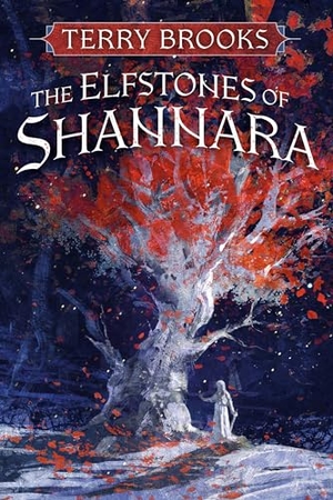 Brooks, Terry. The Elfstones of Shannara. Random House, 2024.