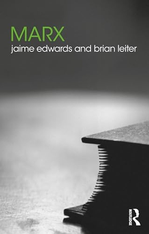 Edwards, Jaime / Brian Leiter. Marx. Taylor & Francis, 2024.