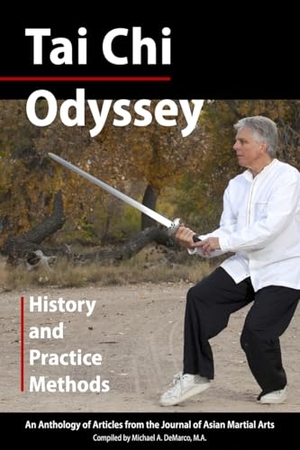 Delza, Sophia / Lehrhaupt, Linda et al. Tai Chi Odyssey - History and Practice Methods. Via Media Publishing Company, 2017.
