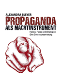 Propaganda als Machtinstrument