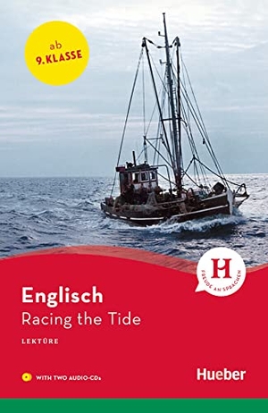 Kirby, Denise. Racing the Tide - Englisch / Lektüre mit 2 Audio-CDs. Hueber Verlag GmbH, 2019.