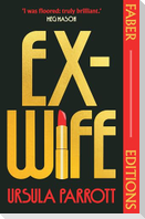 Ex-Wife (Faber Editions)