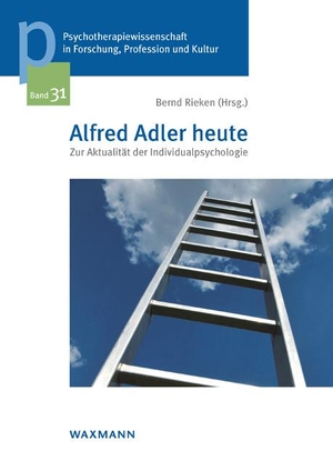 Rieken, Bernd (Hrsg.). Alfred Adler heute - Zur Aktualität der Individualpsychologie. Waxmann Verlag GmbH, 2021.
