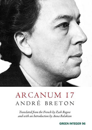 Breton, André. Arcanum 17. Green Integer, 2004.