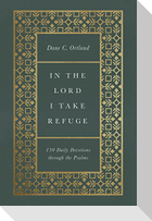 In the Lord I Take Refuge