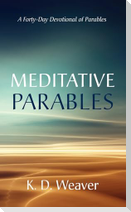 Meditative Parables
