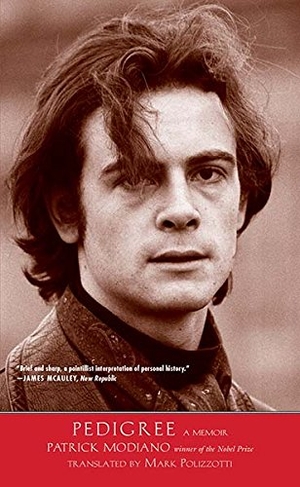 Modiano, Patrick. Pedigree - A Memoir. Yale University Press, 2016.