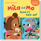 Mila und Mo - Sind wir bald da?