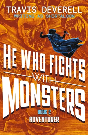 Shirtaloon / Travis Deverell. He Who Fights With Monsters: Adventurer. Penguin Books Ltd (UK), 2026.
