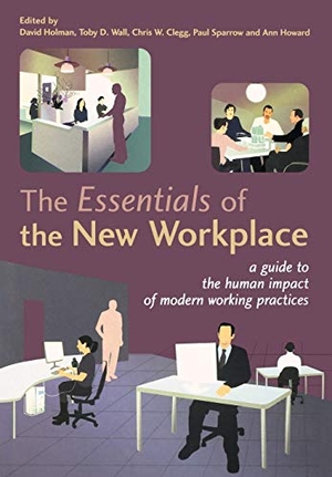 Holman / Clegg et al. Essentials of The New Workplac. John Wiley & Sons, 2004.