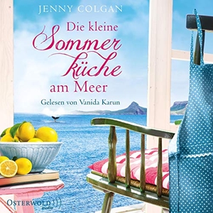 Colgan, Jenny. Die kleine Sommerküche am Meer (Floras Küche 1) - 2 CDs. OSTERWOLDaudio, 2018.