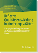 Reflexive Qualitätsentwicklung in Kindertagesstätten