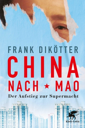 Dikötter, Frank. China nach Mao - Der Aufstieg zur Supermacht. Klett-Cotta Verlag, 2023.