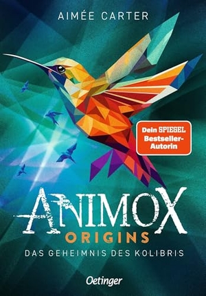 Carter, Aimée. Animox Origins 3. Das Geheimnis des Kolibris. Oetinger, 2026.