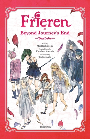 McKeon, Jenny / Yamada, Kanehito et al. Frieren: Beyond Journey''s End -Prelude-, Vol. 2 (novel). Little, Brown & Company, 2026.