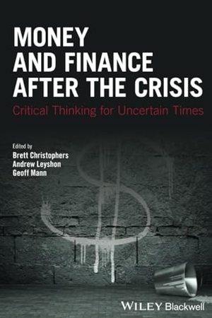 Christophers, Brett. Money and Finance After the Crisis. John Wiley & Sons, 2017.