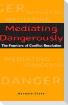 Mediating Dangerously