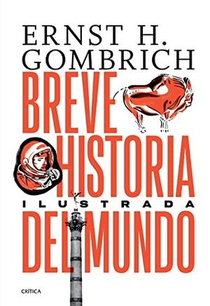 Gombrich, Ernst H.. Breve Historia del Mundo. Edición Ilustrada. Planeta Publishing Corp, 2022.