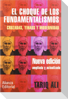 El choque de los fundamentalismos : cruzadas, yihads y modernidad