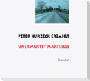 Peter Kurzeck erzählt Unerwartet Marseille