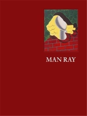 Man Ray. To create is divine. - Ausst. Kat. Larkin Erdmann Gallery, Zürich. König, Walther, 2026.